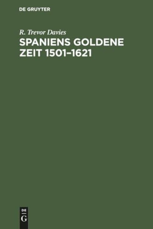 Spaniens goldene Zeit 1501–1621
