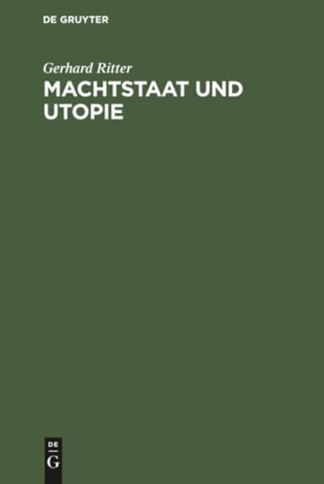 Machtstaat und Utopie – Vom Streit um die Dämonie der Macht seit Machiavelli und Morus