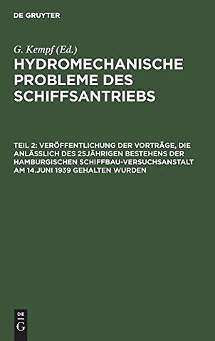 Veröffentlichung der Vorträge, die anläβlich des 25jährigen Bestehens der Hamburgischen Schiffbau–Versuchsanstalt am 14.Juni 1939 gehalten