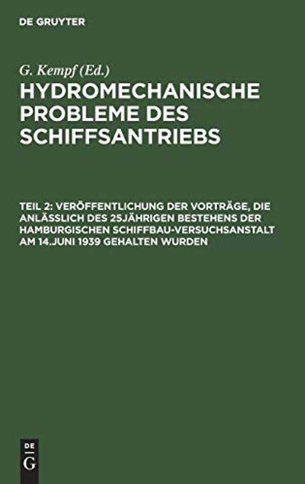 Veroffentlichung Der Vortrage, Die Anlaßlich Des 25jahrigen Bestehens Der Hamburgischen Schiffbau-Versuchsanstalt Am 14.Juni 1939 Gehalten Wurden