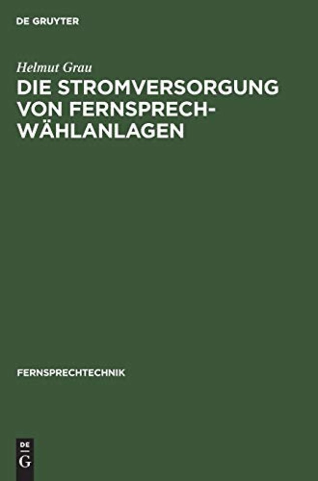Die Stromversorgung von Fernsprech–Wählanlagen