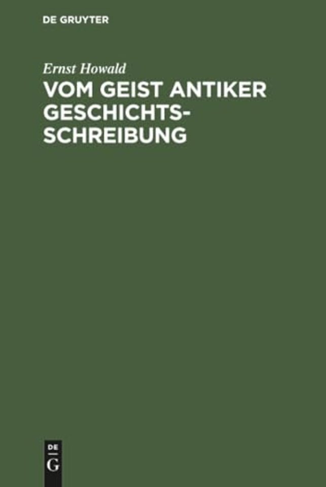Vom Geist Antiker Geschichtsschreibung