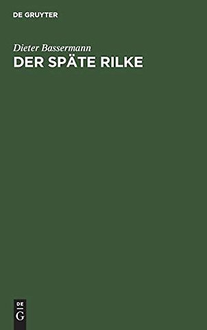 Der späte Rilke