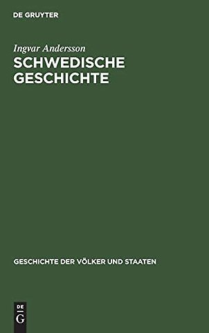 Schwedische Geschichte – Von den Anfängen bis zur Gegenwart