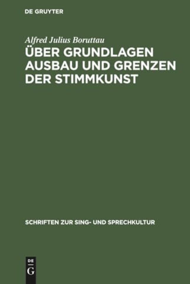 Über Grundlagen Ausbau und Grenzen der Stimmkunst