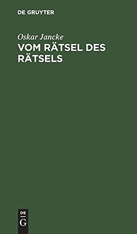 Vom Rätsel des Rätsels – Eine Betrachtung über Sinn und Wert des Rätsels