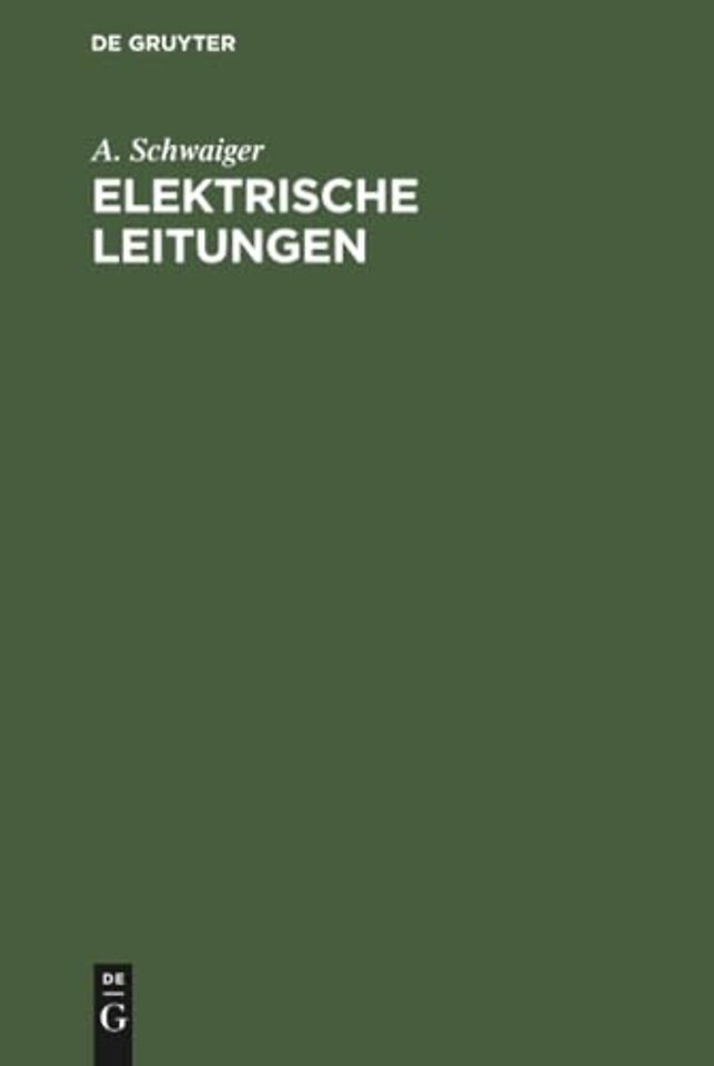 Elektrische Leitungen – Praktische Berechnung von Leitungen für die Übertragung elektrischer Energie