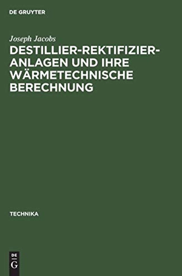 Destillier–Rektifizier–Anlagen und ihre wärmetechnische Berechnung