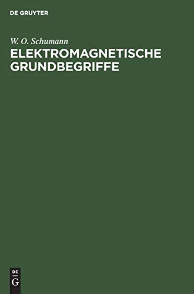 Elektromagnetische Grundbegriffe – Ihre Entwicklung und ihre einfachsten technischen Anwendungen
