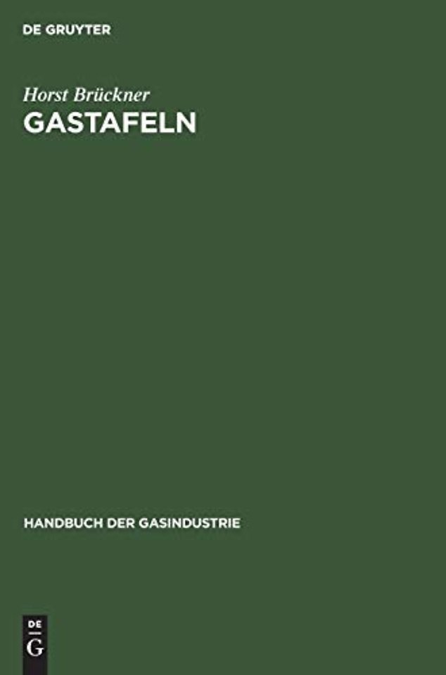Gastafeln – Physikalische, thermodynamische und brenntechnische Eigenschaften der Gase und sonstigen Brennstoffe