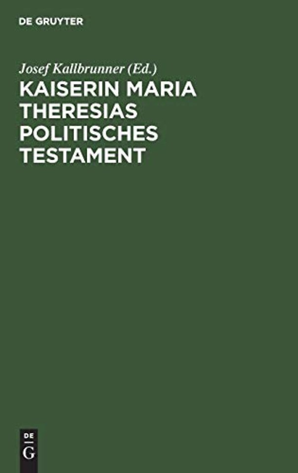 Kaiserin Maria Theresias politisches Testament