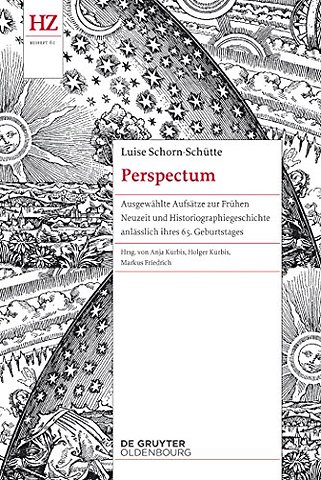 Perspectum – Ausgewählte Aufsätze zur Frühen Neuzeit und Historiographiegeschichte anlässlich ihres 65. Geburtstages