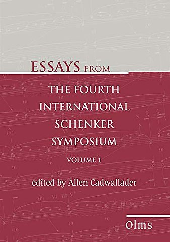 Essays from the Fourth International Schenker Symposium