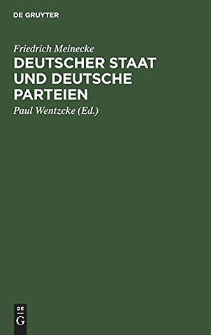 Deutscher Staat und Deutsche Parteien – Beiträge zur deutschen Parteien– und Ideengeschichte
