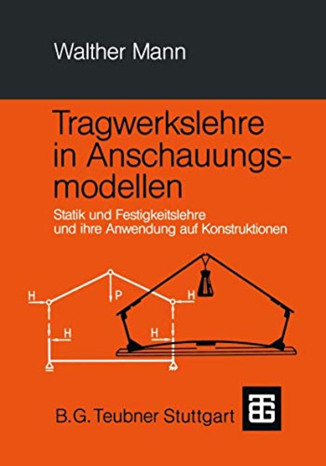 Tragwerkslehre in Anschauungsmodellen