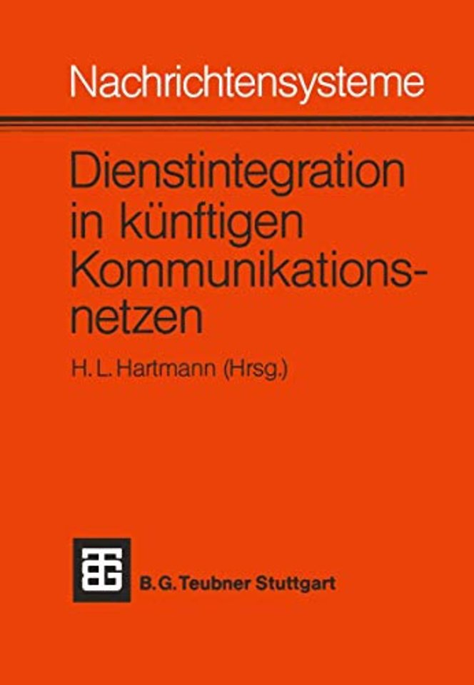 Nachrichtensysteme — Dienstintegration in künftigen Kommunikationsnetzen