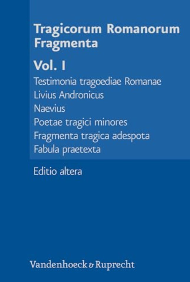Tragicorum Romanorum Fragmenta. Vol. I