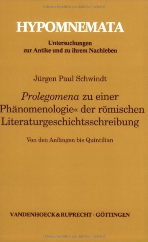 Prolegomena Zu Einer Phanomenologie Der Romischen Literaturgeschichtsschreibung