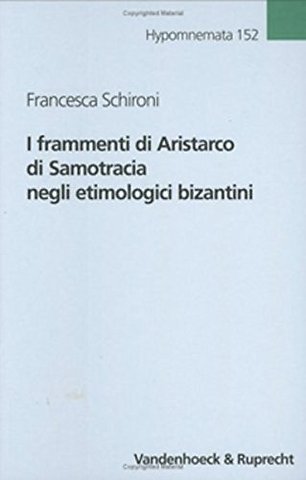 I Frammenti Di Aristarco Di Samotracia Negli Etimologici Bizantini
