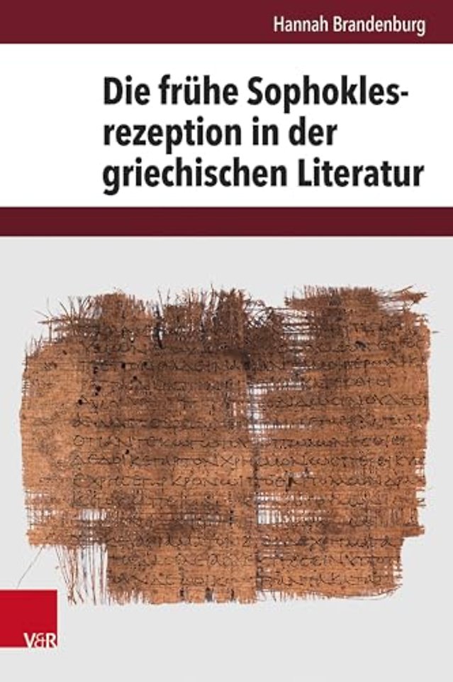 Die Fruhe Sophoklesrezeption in Der Griechischen Literatur