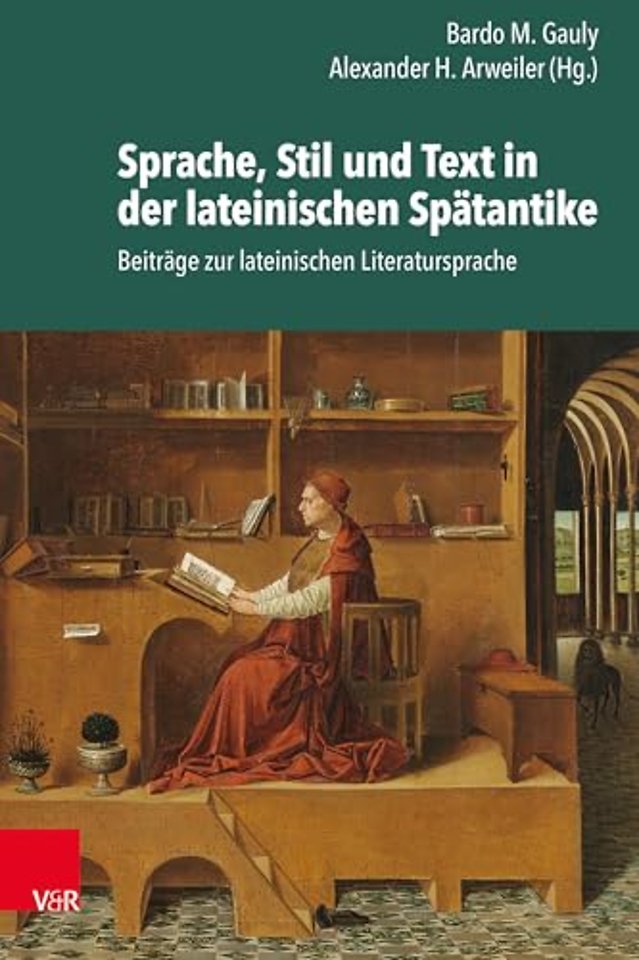 Sprache, Stil Und Text in Der Lateinischen Spatantike