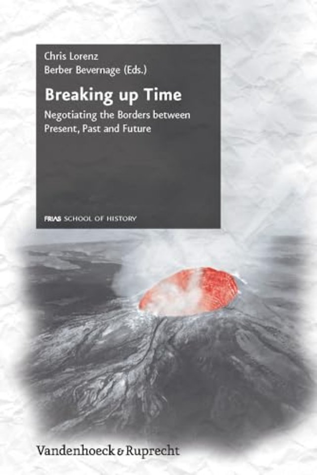 Breaking up Time Hg.Lorenz/Bevernage/EBook; Breaking up Time