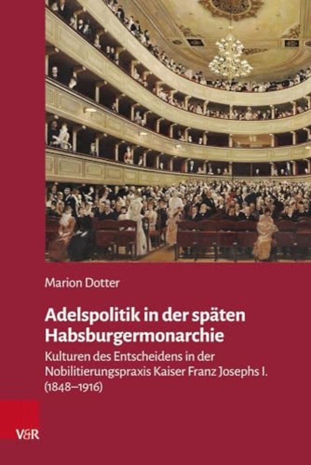 Adelspolitik in Der Spaten Habsburgermonarchie