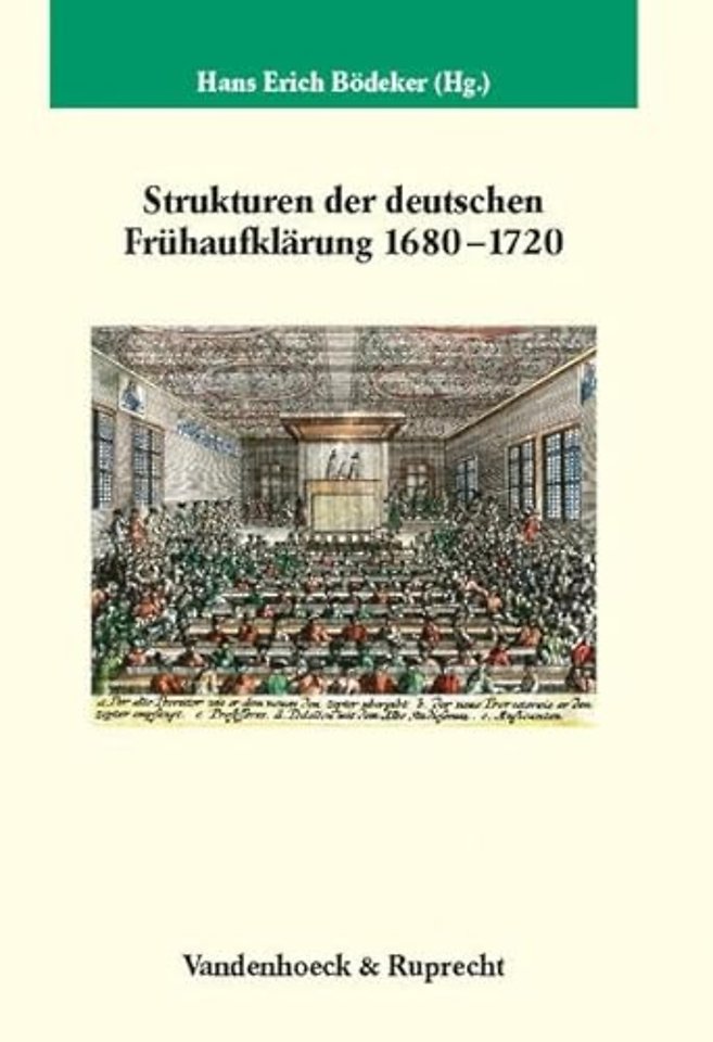 Strukturen Der Deutschen Fruhaufklarung 1680-1720