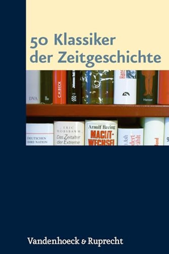 50 Klassiker Der Zeitgeschichte
