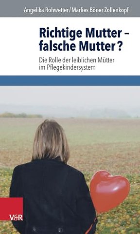 Richtige Mutter - Falsche Mutter?