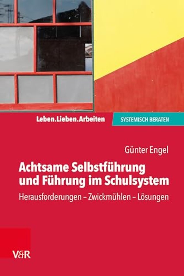 Achtsame Selbstfuhrung und Fuhrung im Schulsystem