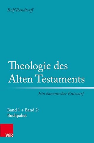 Theologie des Alten Testaments - Ein kanonischer Entwurf