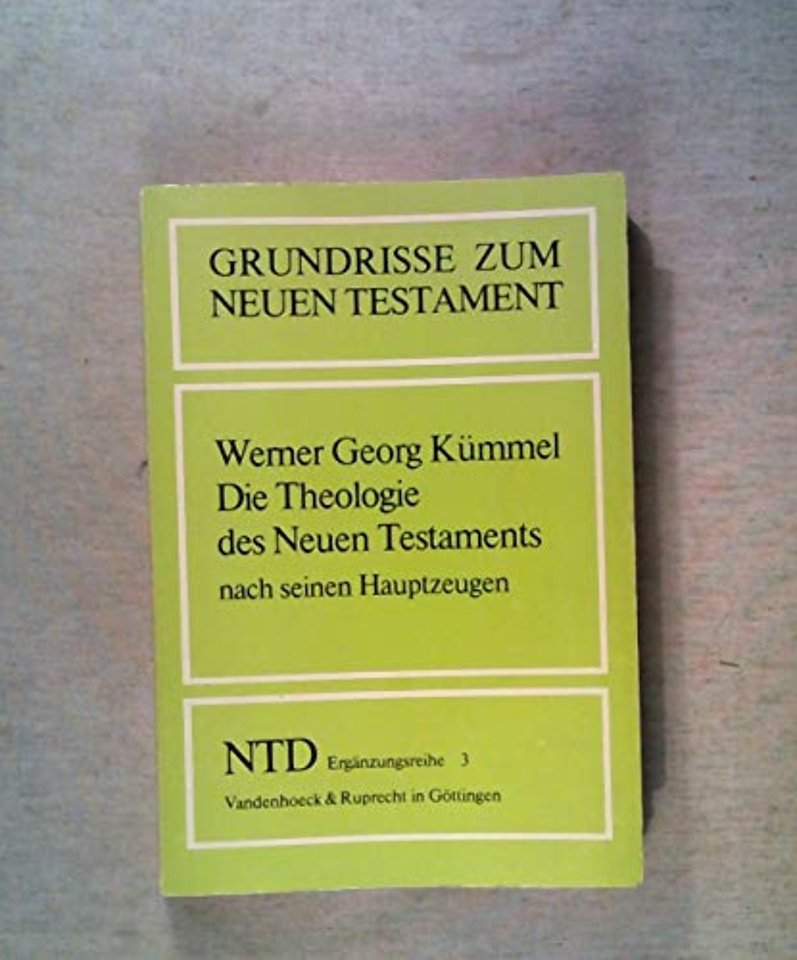 Die Theologie Des Neuen Testaments Nach Seinen Hauptzeugen