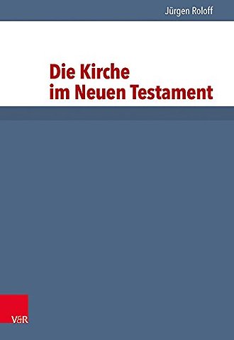 Die Kirche Im Neuen Testament