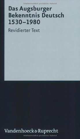 Das Augsburger Bekenntnis Deutsch. 1530-1980