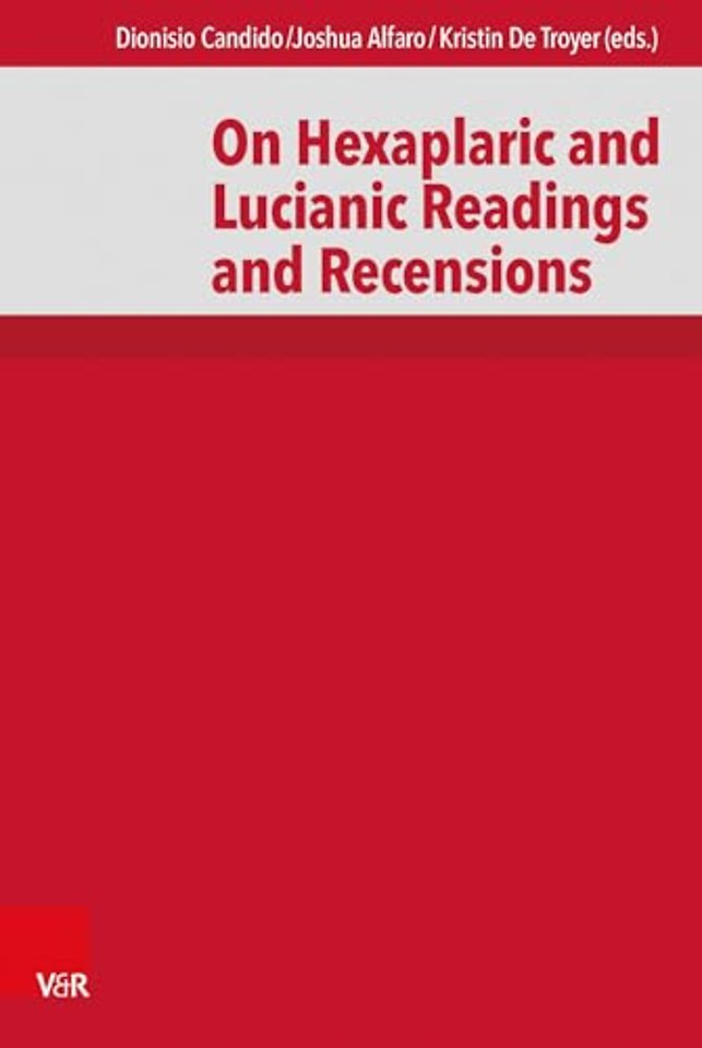 On Hexaplaric and Lucianic Readings and Recensions