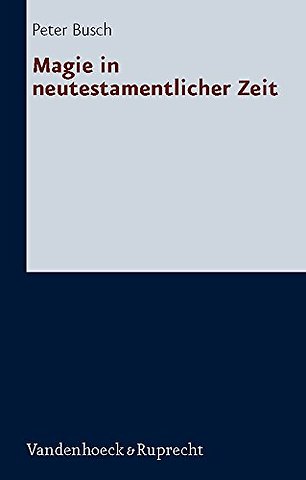 Magie in Neutestamentlicher Zeit