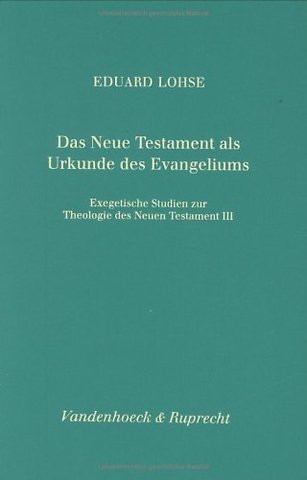 Das Neue Testament ALS Urkunde Des Evangeliums