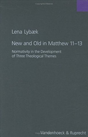 New and Old in Matthew 11-13