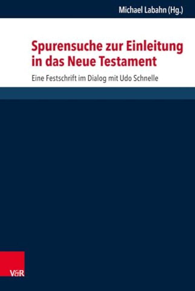 Spurensuche Zur Einleitung in Das Neue Testament