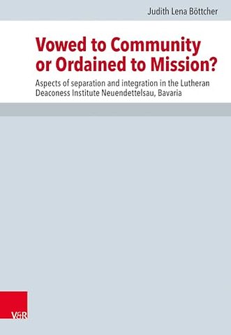 Vowed to Community or Ordained to Mission?