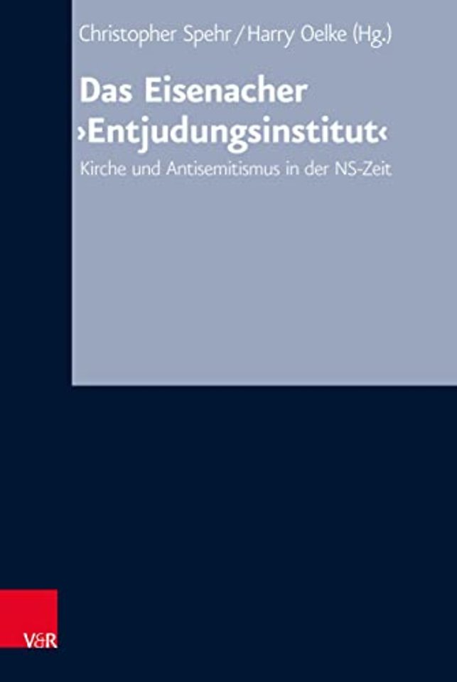 Das Eisenacher ‚Entjudungsinstitut‘