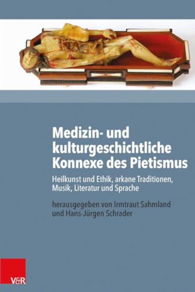 Medizin- Und Kulturgeschichtliche Konnexe Des Pietismus