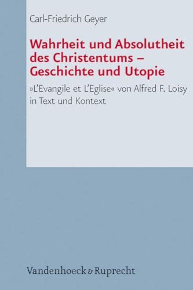Wahrheit Und Absolutheit Des Christentums - Geschichte Und Utopie