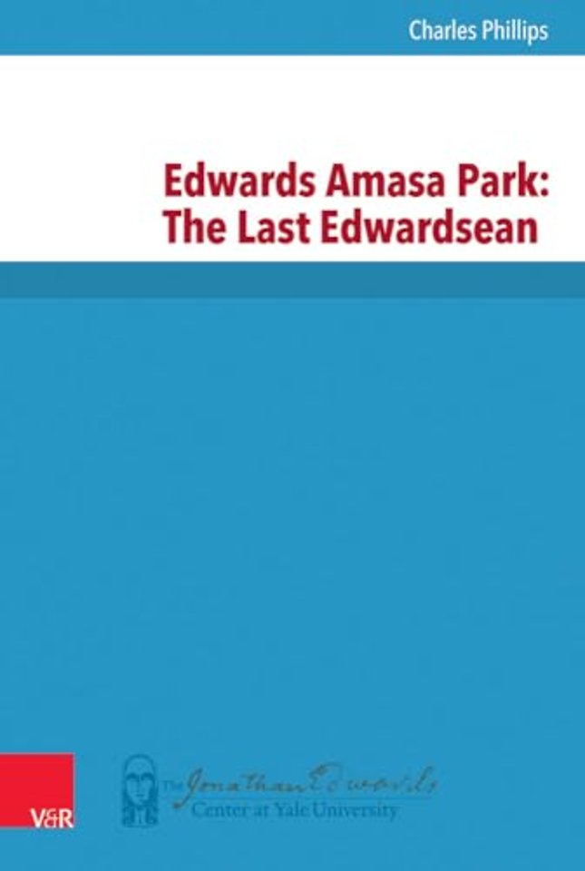Edwards Amasa Park: The Last Edwardsean