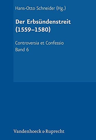 Der Erbsundenstreit (1559-1580)