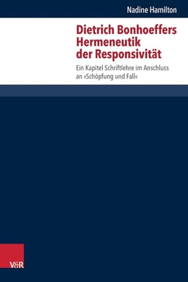 Dietrich Bonhoeffers Hermeneutik Der Responsivitat
