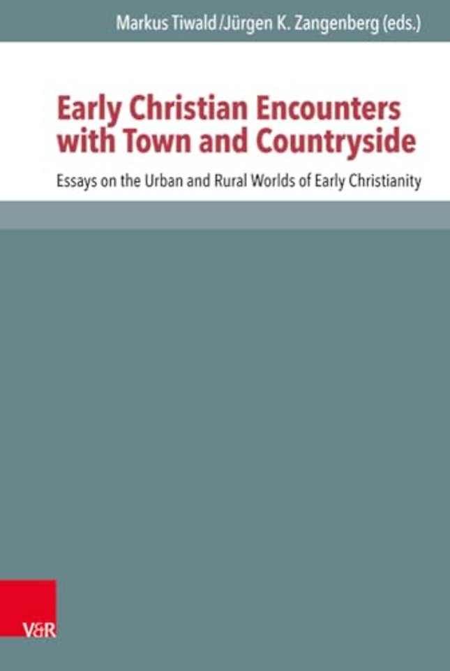 Early Christian Encounters with Town and Countryside