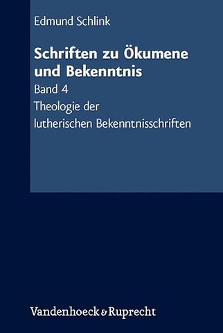 Schriften Zu Okumene Und Bekenntnis. Band 4