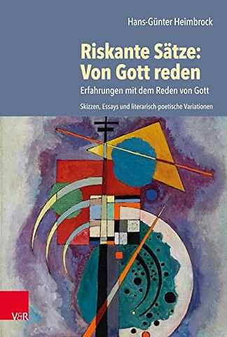 Riskante Satze: Von Gott reden